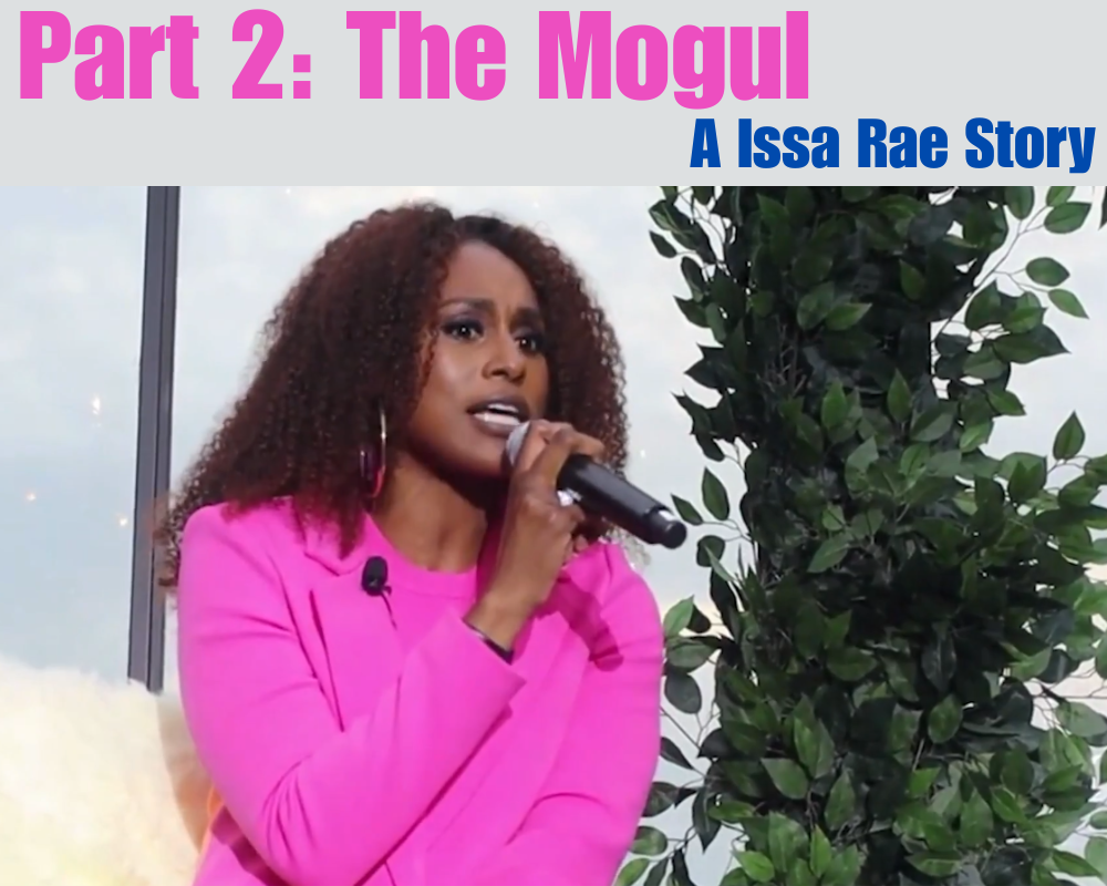 Part 2: The Mogul | Boss Lady: The Issa Rae Story